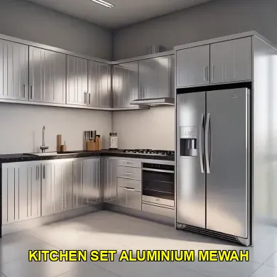 Keunggulan dan Desain Kitchen Set Aluminium Mewah untuk Dapur Anda